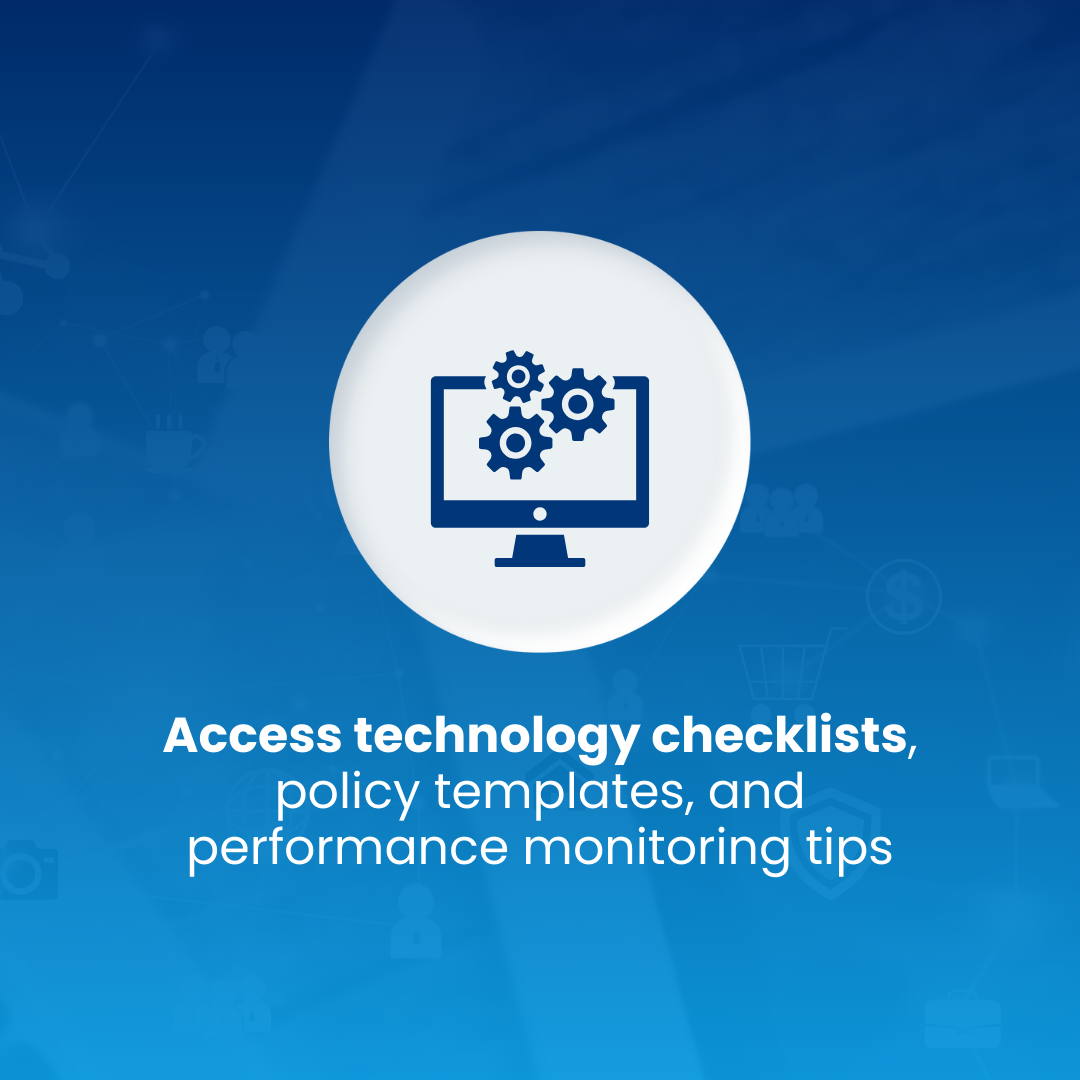 Access technology checklists, policy templates, and performance monitoring tips